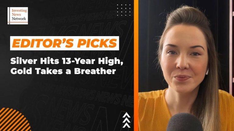 Editor’s Picks: Silver Price Hits 13 Year High, Gold Takes a Breather